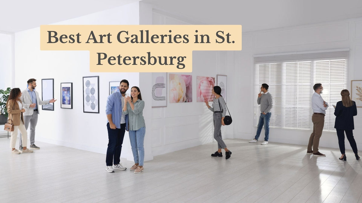 Title card "Best Art Galleries in St. Petersburg" over a bright white gallery where visitors view framed abstract and floral art