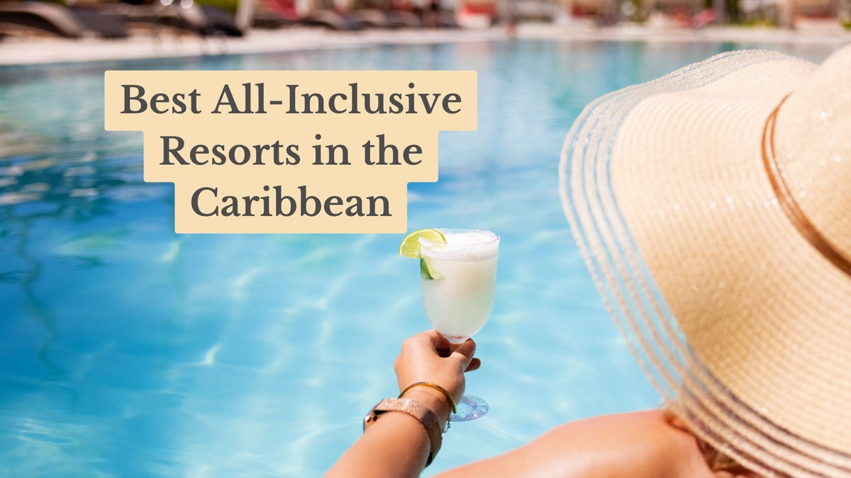 Woman in a wide-brim straw hat holds a frozen margarita with lime over a bright blue resort pool; title reads "Best All-Inclusive Resorts in the Caribbean".