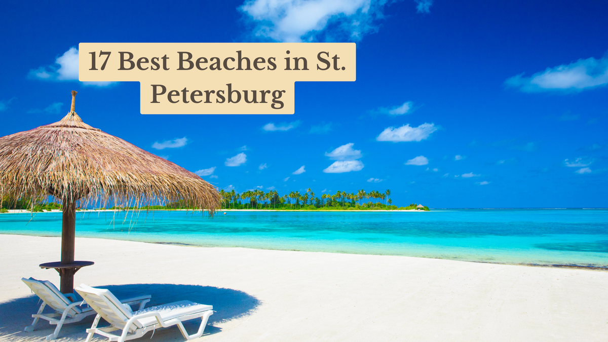 Title card "17 Best Beaches in St. Petersburg" over white sand, turquoise water, a thatched umbrella and two loungers.