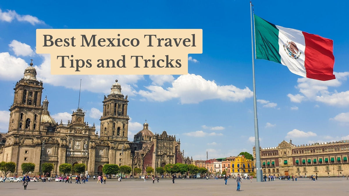 Cover reading "Best Mexico Travel Tips and Tricks", with a Mexican flag flying over a busy plaza and an ornate stone cathedral.