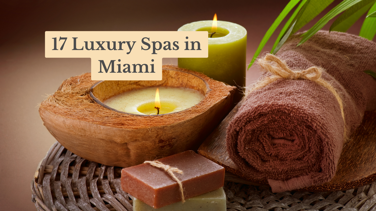 Title card "17 Luxury Spas in Miami" over lit candles, a rolled brown towel and twine-tied soap on a wicker tray