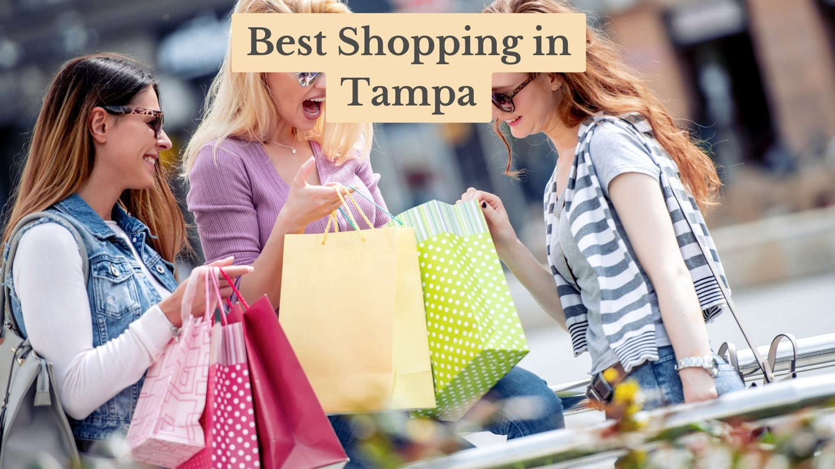 Three smiling women in sunglasses look into colorful shopping bags; title text reads "Best Shopping in Tampa"