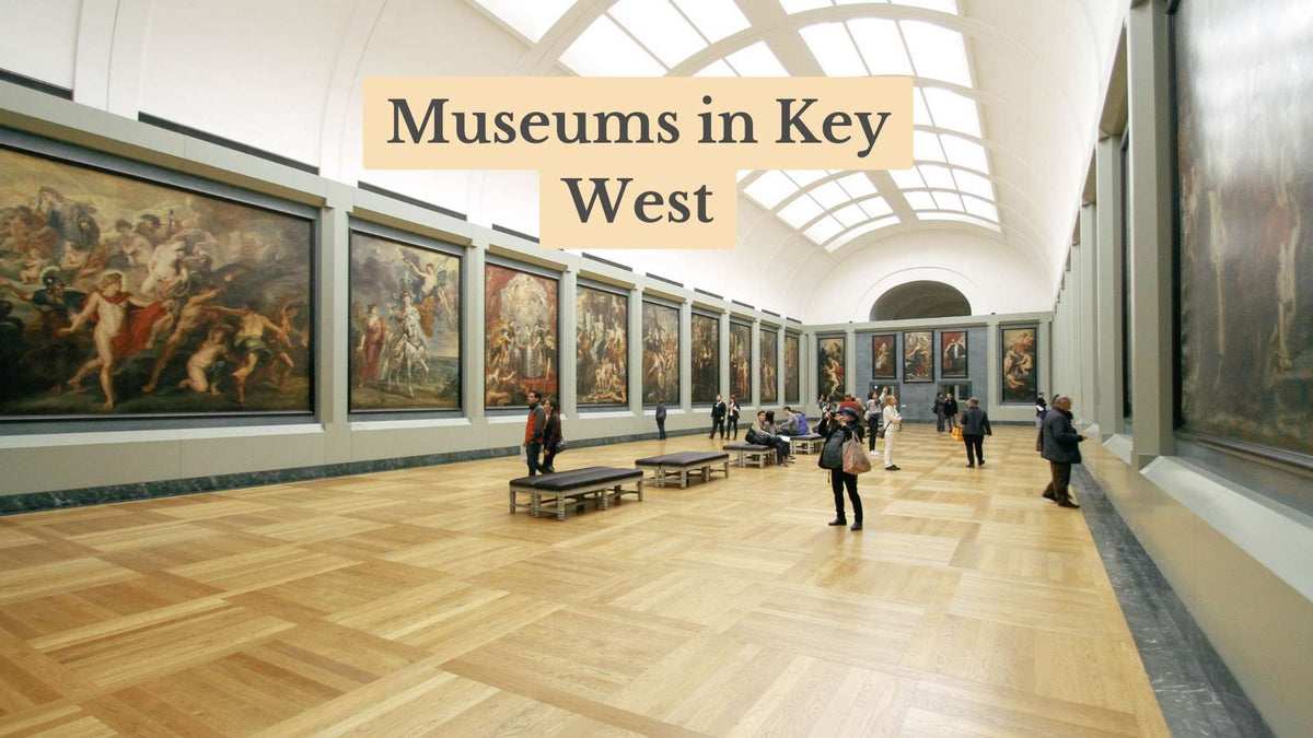 Title card "Museums in Key West" over a bright gallery hall with large paintings, wood floors, benches and visitors.
