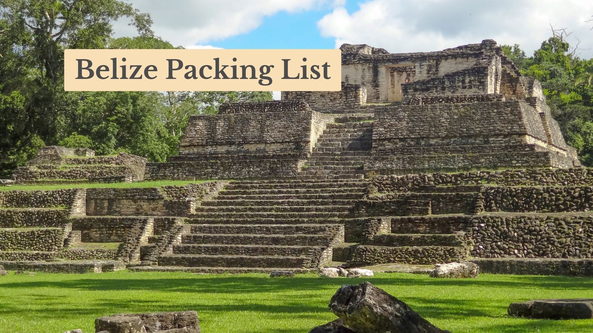 Ultimate Belize Packing List: What to Pack and Wear in 2025