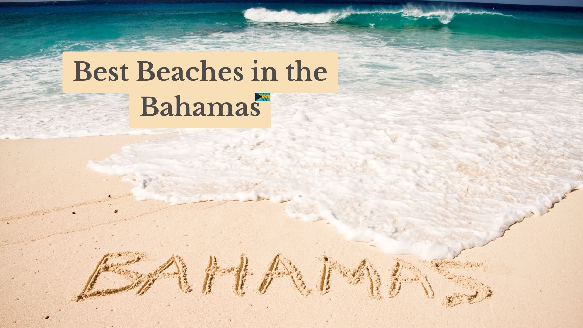 The 17 Best Beaches in the Bahamas: Top Travel Guide for Beach Lovers in 2025