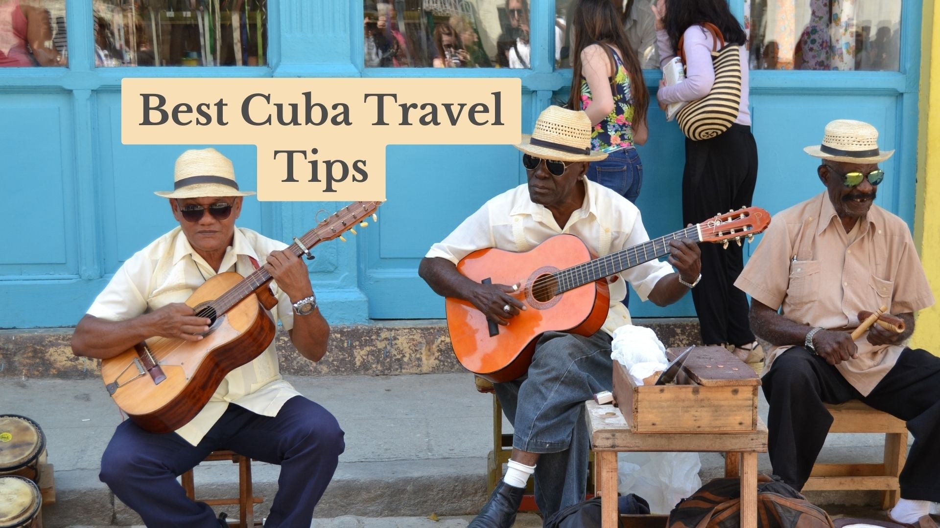 25 Best Cuba Travel Tips - Things to Know Before Visiting