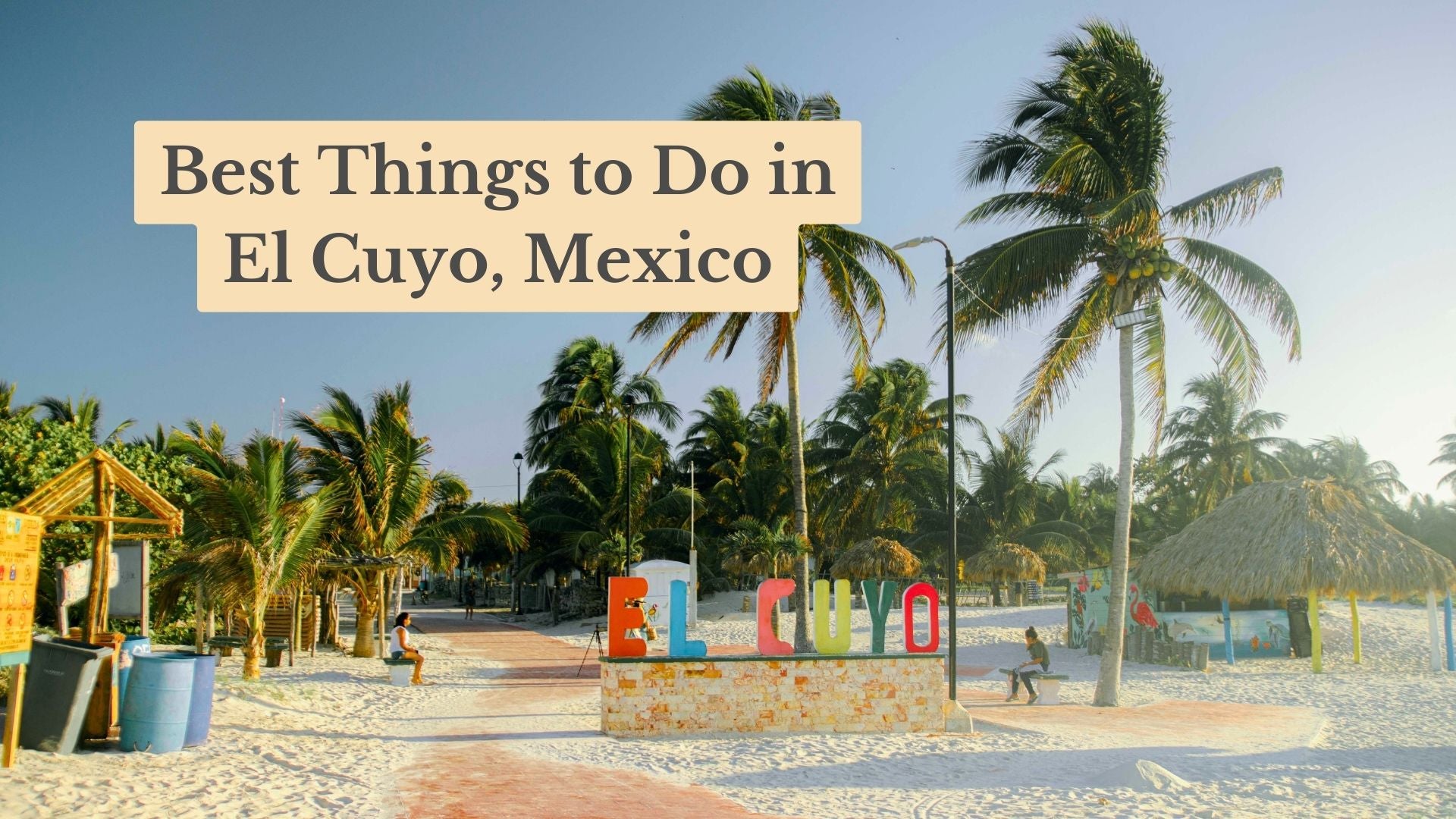 The 15 Best Things to Do in El Cuyo, Mexico (2025): Best Beaches and Activities