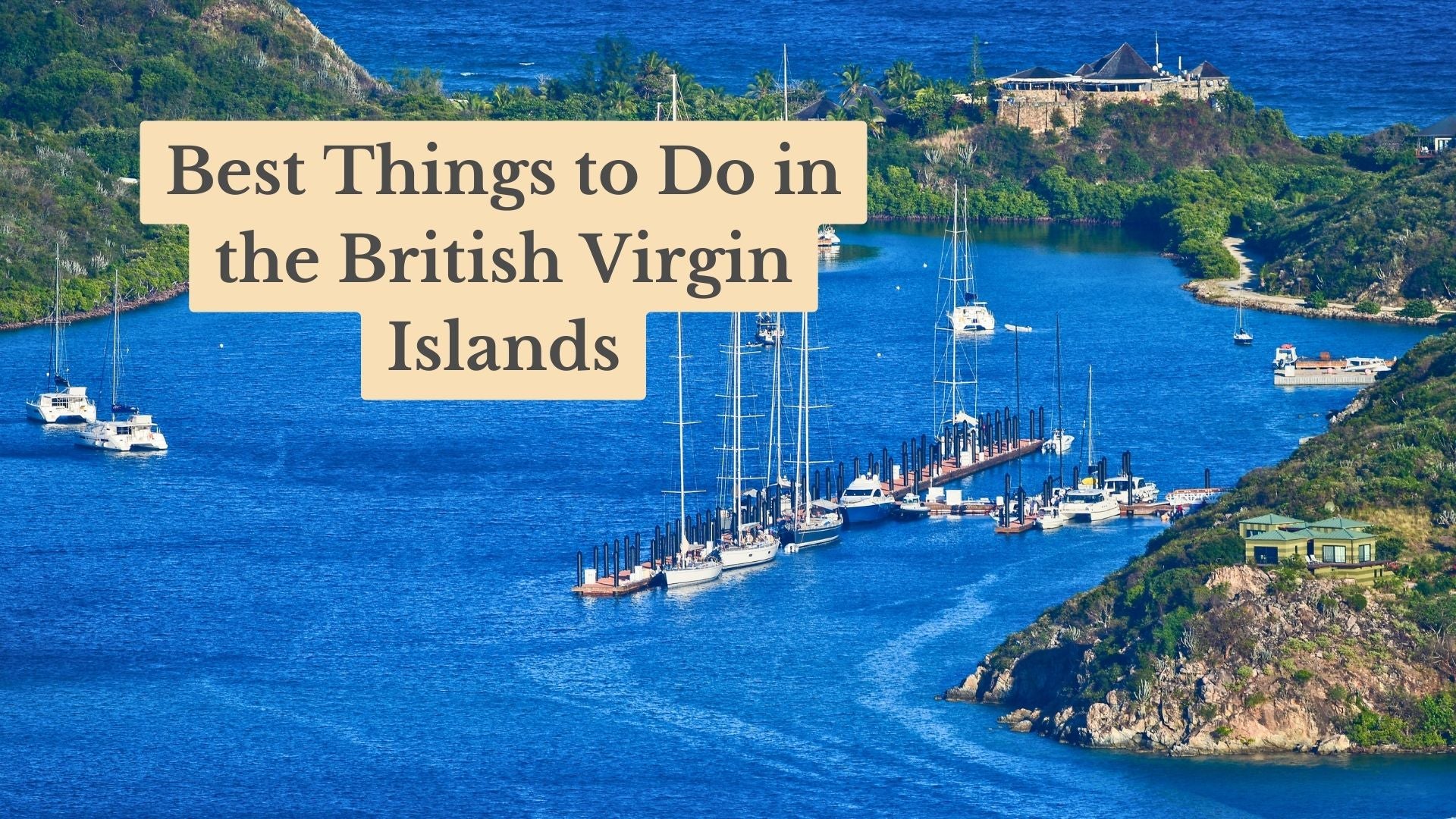 Top 16 Best Things to Do in the British Virgin Islands