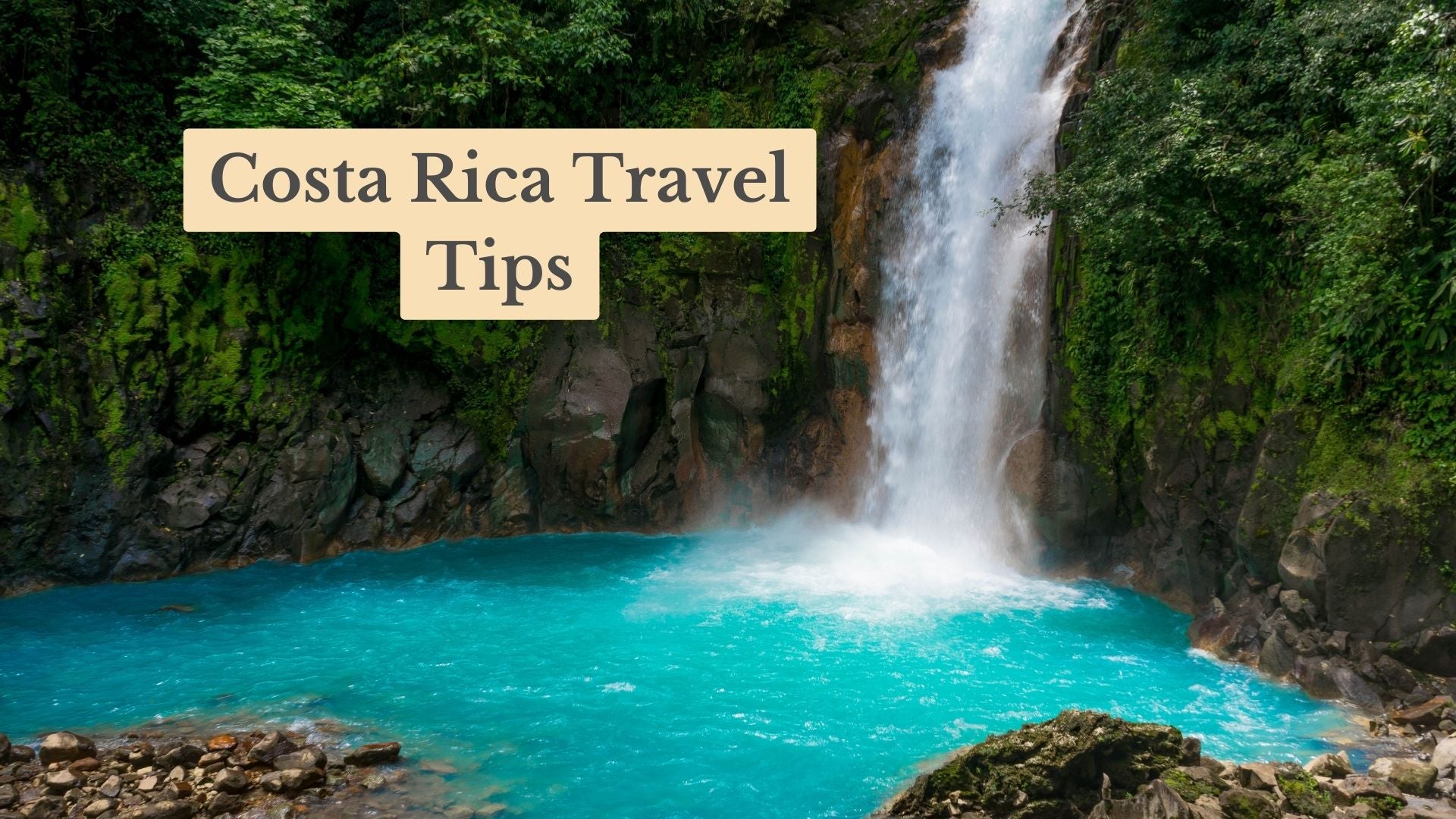 17 Awesome Costa Rica Travel Tips: Things to Know Before You Go