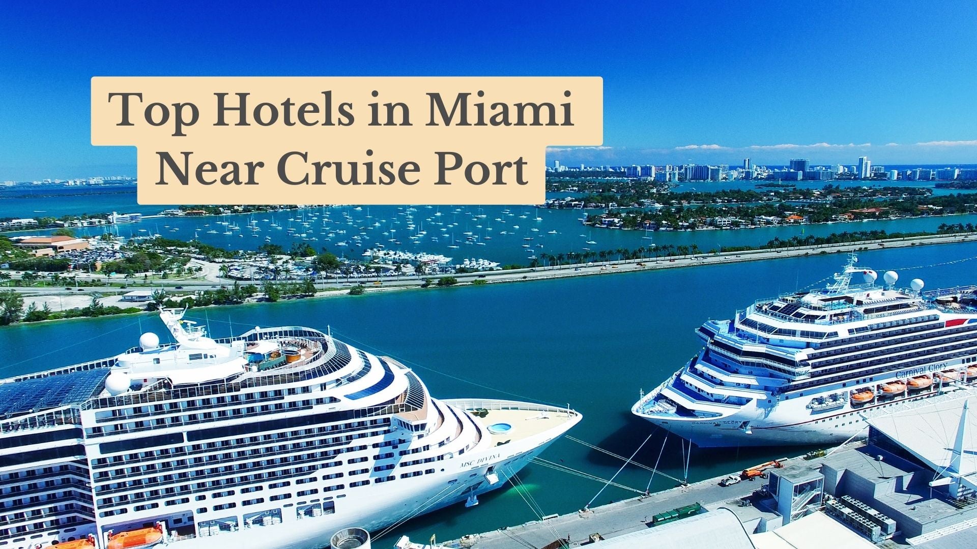 Top 13 Hotels in Miami Near Cruise Port for Sea Voyagers