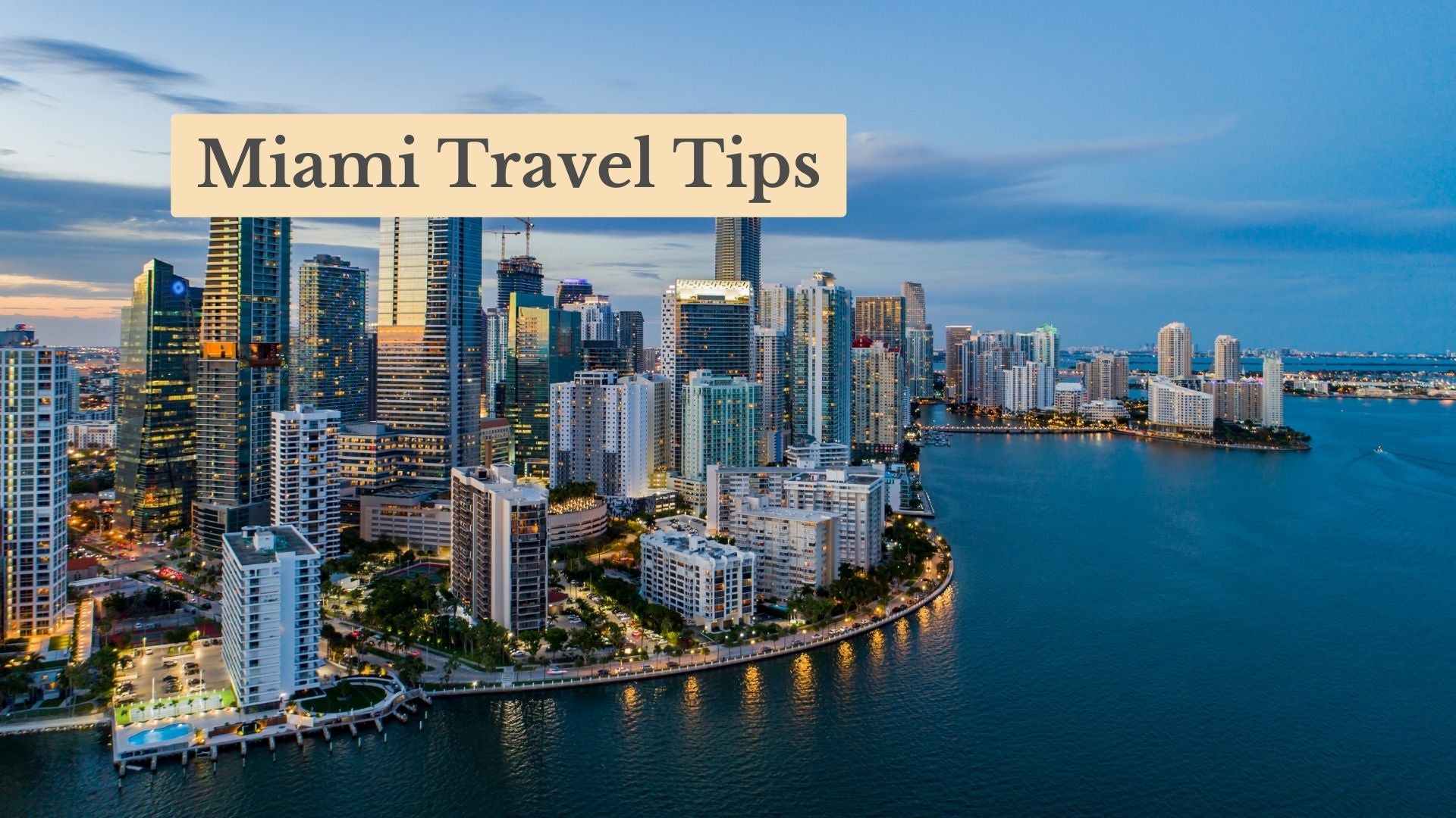 Top 17 Miami Travel Tips &amp; Guide for Your 2025 Adventures