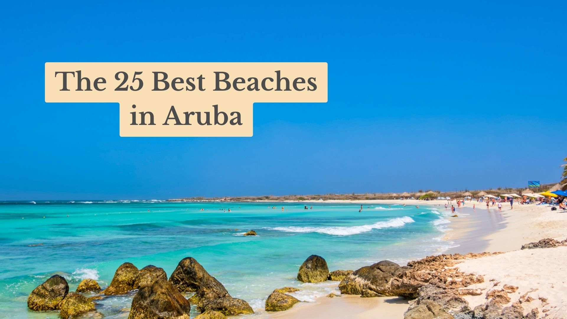 The 25 Best Beaches in Aruba: Top Spots for Sunbathing and Swimming