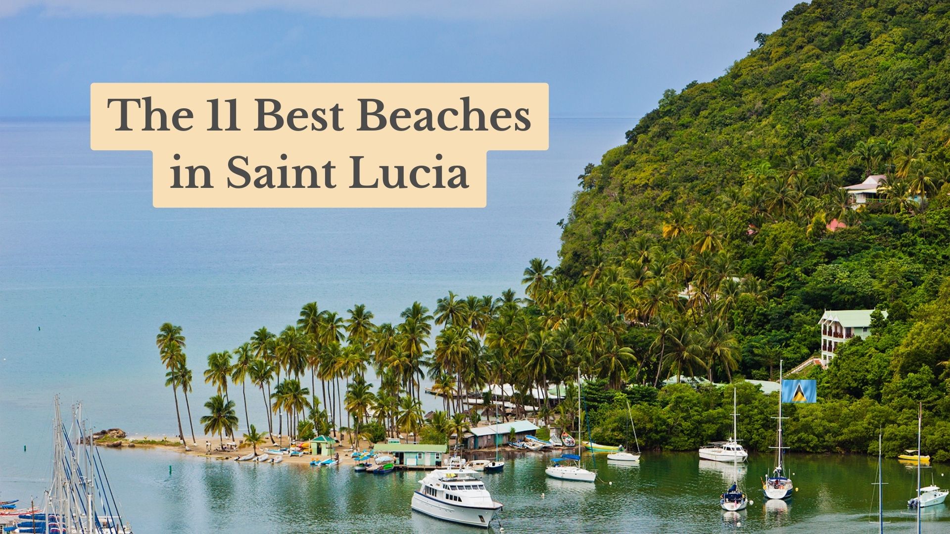 The [11] Best Beaches in Saint Lucia: Top Travel Guide for Beach Lovers in 2025