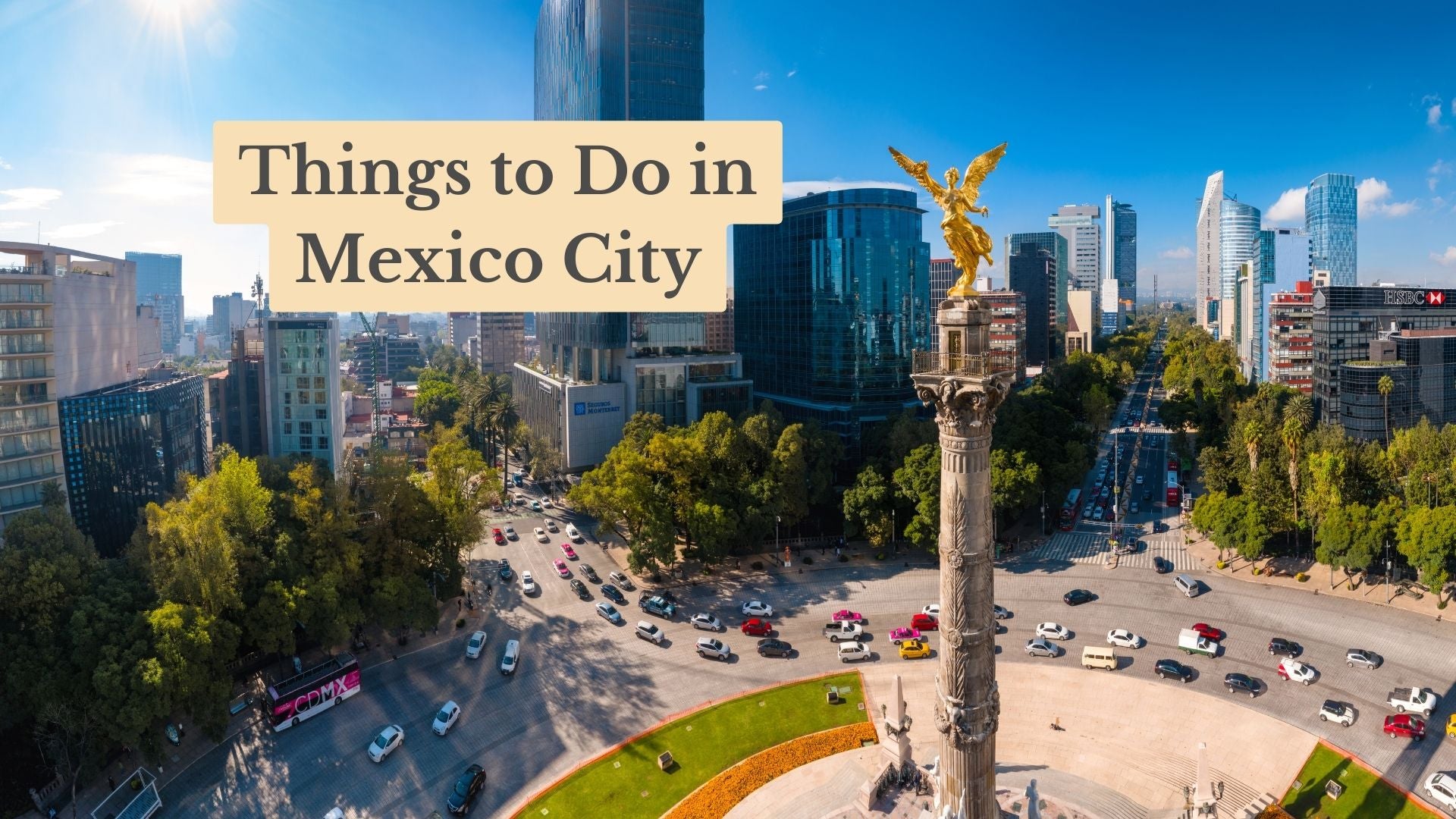 The 17 Best Things to Do in Mexico City: Top Itineraries for First-timers