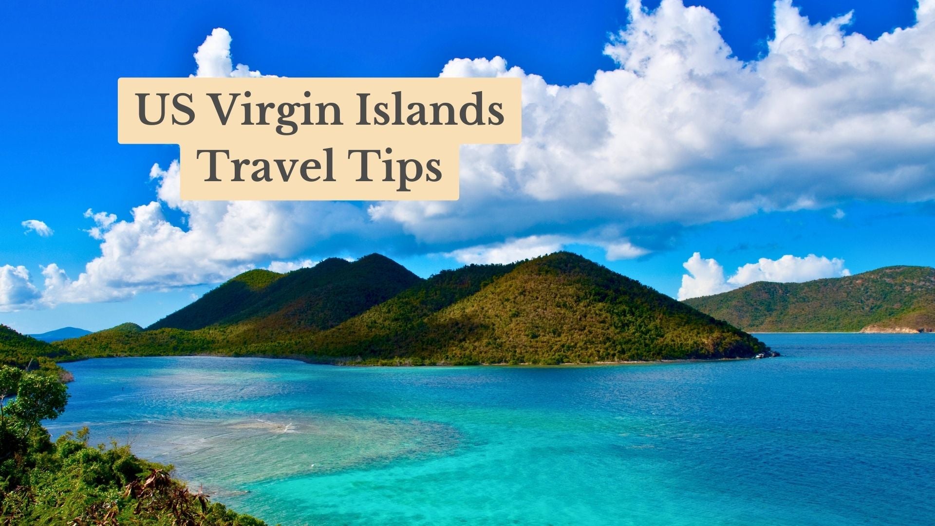 US Virgin Islands Travel Tips for 2025 - Things to Know Before You Go